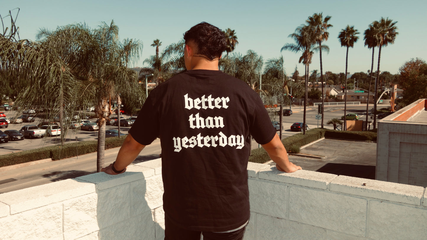 Better Than Yesterday Tee