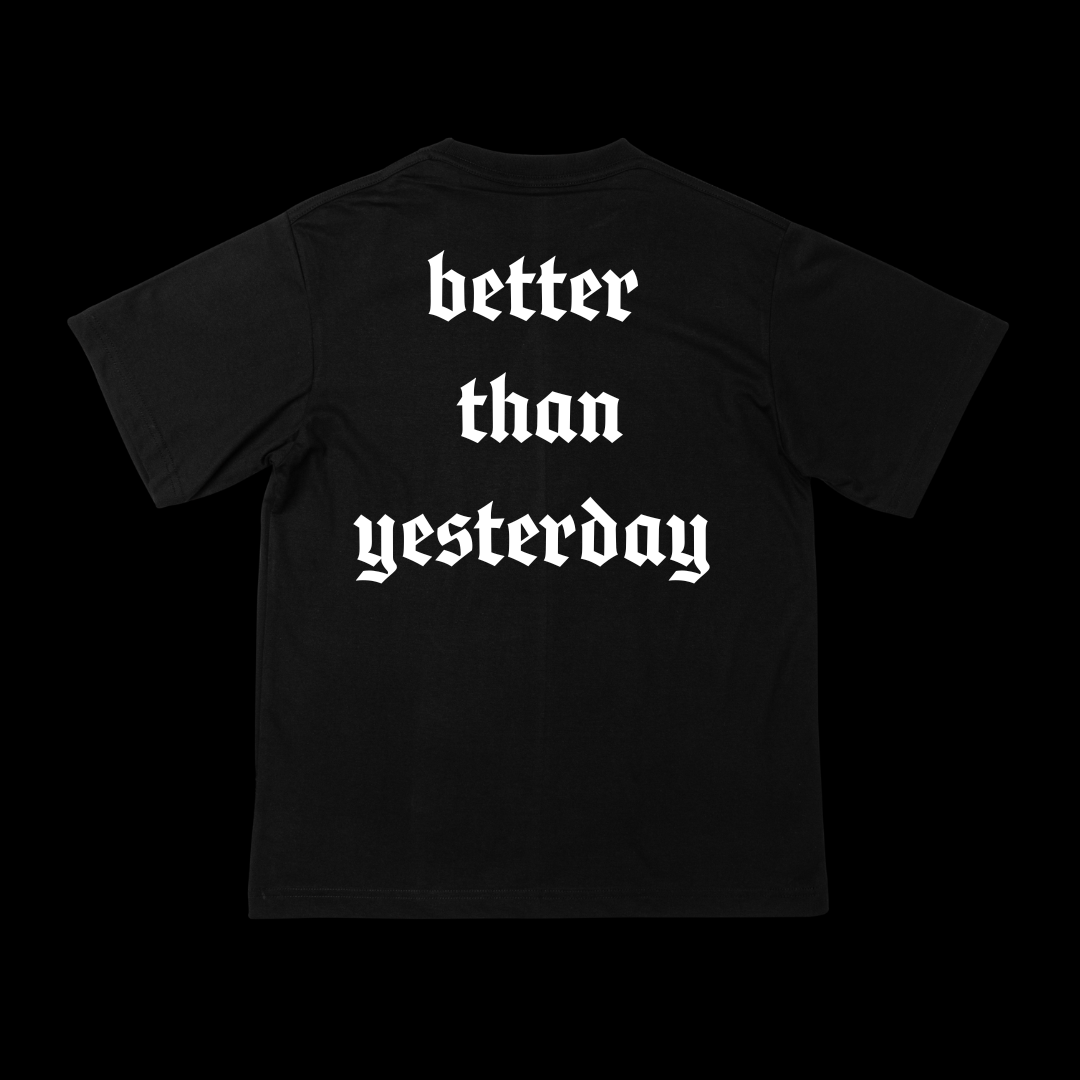 Better Than Yesterday Tee